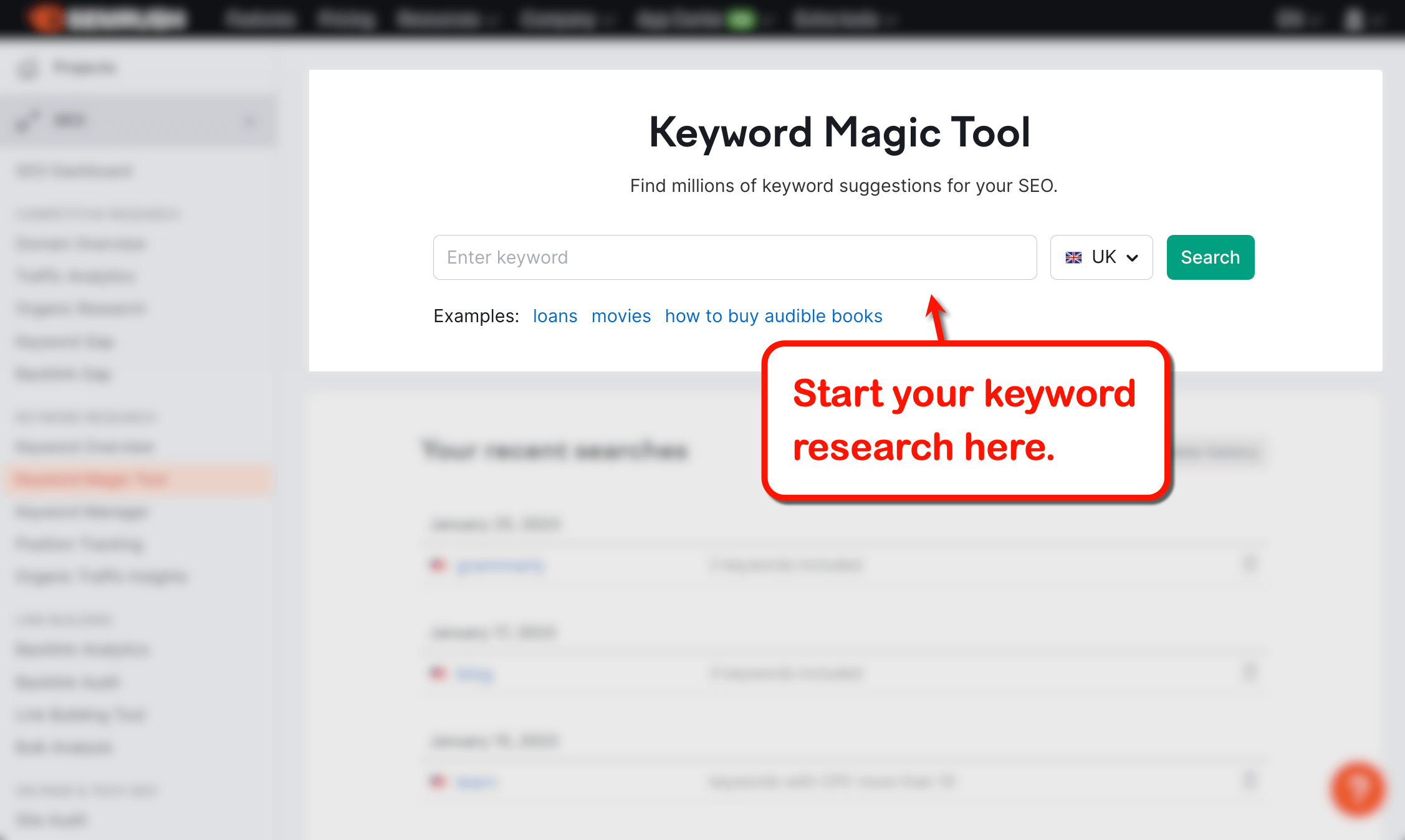 Use keyword research tools like Keyword Magic Tool from Semrush.
